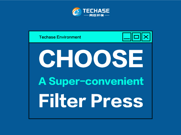 Techase Environment | How to Choose a Super-convenient Filter Press?